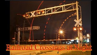 Railroad Crossings at Night [upl. by Eecyal]