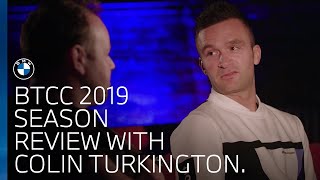 BMW UK Motorsport  The BTCC 2019 Season Review with Colin Turkington amp Paul O’Neill [upl. by Eilrebma]