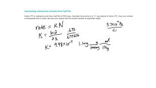 Aleks Calculating radioactive activity from half life [upl. by Collyer492]