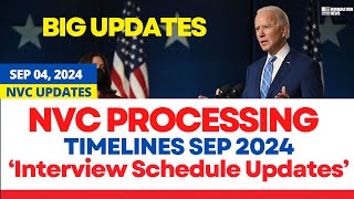 NVC Processing Timelines SEP 2024 Expedite Steps After 130 Approvals Interview Schedule Updates [upl. by Syla]