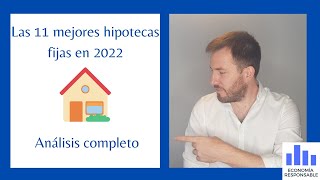 Las 11 mejores hipotecas fijas en 2022 consigue una hipoteca lo más barata posible [upl. by Sera]