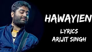 Le Jaye Mujhe Kaha Hawayein  Hawayein Full Song Lyrics  Arijit Singh  Lyrics Tube [upl. by Annovy]