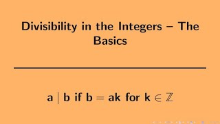 Number Theory  Divisibility Basics [upl. by Oiraved]