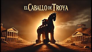 El Caballo de Troya El Engaño Que Cambió la Historia 🐴 [upl. by Cello]