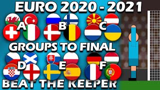 Beat The Keeper ⚽ EURO 2020 2021 ⚽ Group Matches to Final [upl. by Attelrahs]