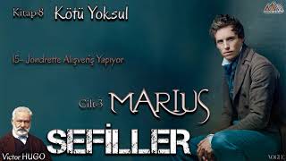 Victor Hugo  Sefiller 3 Marius  8 Kitap 1522 Bölüm Sesli Kitap [upl. by Yorztif584]