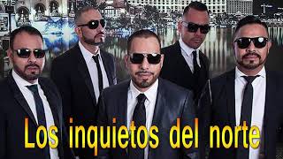 LOS INQUIETOS DEL NORTE MIX 2021 [upl. by Kittie]