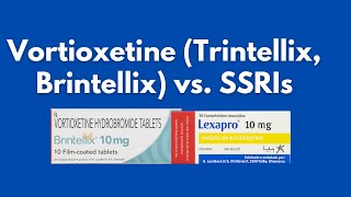 Vortioxetine Trintellix Brintellix vs SSRIs Whats The Difference [upl. by Nossila]