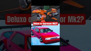 Deluxo or Oppressor Mk2 GTA Online [upl. by Jacobsen]