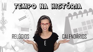 TEMPO NA HISTÓRIA  Relógios e Calendários [upl. by Ensoll225]