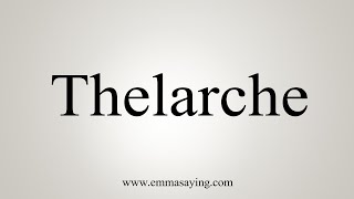 How To Say Thelarche [upl. by Ramedlab722]