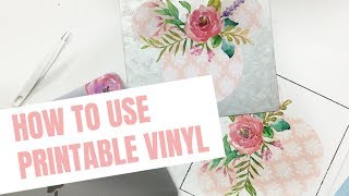 How To Use Printable Vinyl with Your Cricut [upl. by Meirrak]