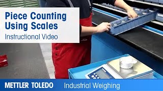 Piece Counting Using Scales  Instructional Video  METTLER TOLEDO Industrial Weighing  en [upl. by Wilkie]