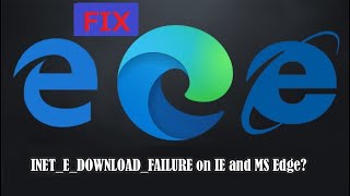 Fix INETEDOWNLOADFAILURE on IE and Edge [upl. by Phyllida962]