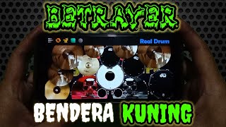 BETRAYER quotBENDERA KUNING quot Real Drum [upl. by Yesteb991]