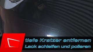 Tiefe Kratzer entfernen  Lack kneten  Lack schleifen  Auto polieren Anleitung Schleifblüten [upl. by Aztiray]