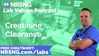 Creatinine Clearance Nursing Considerations Normal Range Nursing Care Lab Values Nursing [upl. by Clarette328]