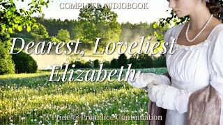 A Most Captivating Historical Romance Audiobook Dearest Loveliest Elizabeth [upl. by Eisse]