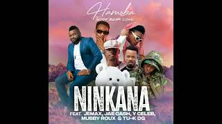 Hamoba Ninkana ft Jemax Jae Cash Y Celeb Mubby Roux Tu k [upl. by Kcirdahs304]