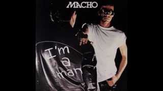 Macho  Im A Man 12 version  1978 [upl. by Sinegra]