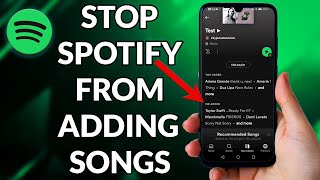 How To Stop Spotify From Adding Songs To Your Playlist [upl. by Proudlove]