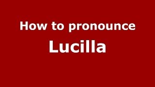 How to pronounce Lucilla ItalianItaly  PronounceNamescom [upl. by Farron313]