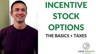 Incentive Stock Options The Basics amp Taxes [upl. by Russom]