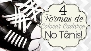 DIY  4 Formas de Colocar o Cadarço no Tênis [upl. by Osswald]