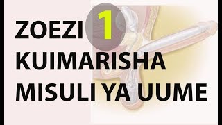 Jinsi ya Kuimarisha Misuli ya Uume [upl. by Rairb]