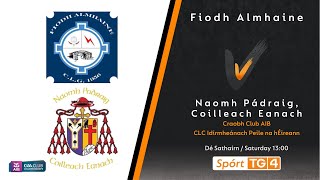 GAA BEO  Craobh Club AIB  Fiodh Almhaine v Naomh Pádraig Coilleach Eanach [upl. by Rhianon]