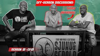 SEASON 2 EPISODE 2 Thabo Mnyamane  “OffSeason Discussionsquot FRIENDS FRIENDS FRIENDS [upl. by Hembree226]