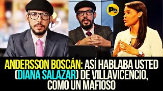 Andersson Boscán Así hablaba usted DIANA SALAZAR de Villavicencio como un mafioso [upl. by Nimesh]