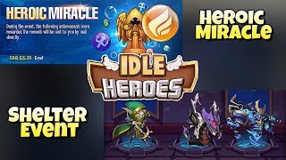 Idle Heroes  Shelter Event and Heroic Miracle Complete [upl. by Adnilym]