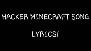 Minecraft Song Lyrics  Hacker by MinecraftJams lyrics [upl. by Fedirko511]