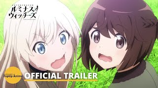 Luminous Witches  Official Trailer [upl. by Manvil]