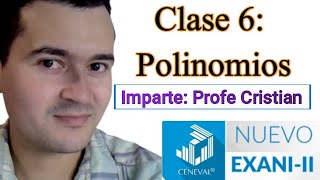 Clase 6 Polinomios EJERCICIOS TIPO EXAMEN  CURSO NUEVO EXANI II  PROFE CRISTIAN [upl. by Gaylord]