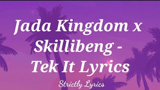 Jada Kingdom x Skillibeng  Tek It Lyrics [upl. by Dallon]