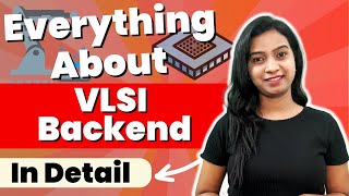 VLSI Backend Detailed Explanation  Backend VLSI Design Flow [upl. by Suhail]