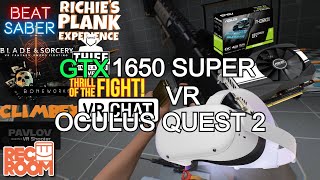 GTX 1650 Super Test In VR Games Using The Oculus Quest 2 [upl. by Bobby7]