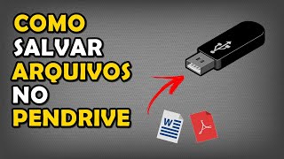 Como Salvar Arquivos no Pen Drive [upl. by Dombrowski874]