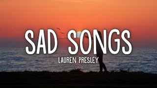 Lauren Presley  Sad Songs Lyrics [upl. by Noffihc549]