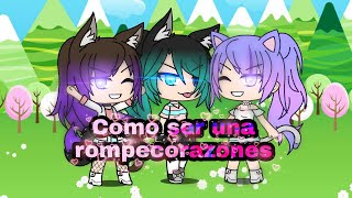 Como ser una rompecorazonesgacha life [upl. by Rodavlas]