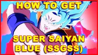 Dragon Ball FighterZ How to Get Super Saiyan Blue SSGSS [upl. by Damour]