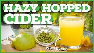 HAZY HOPPED CIDER How to Make Hard Cider Using Kveik Yeast [upl. by Yreffoeg453]