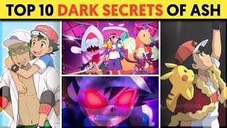 Top 10 Dark Secrets About Ash Ketchum  Dark Secrets Of Ash  Hindi [upl. by Tildie650]