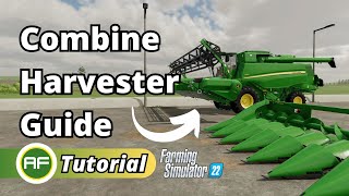 Everything You Need Know About Combine Harvesters  Farming Simulator 22 [upl. by Savory]