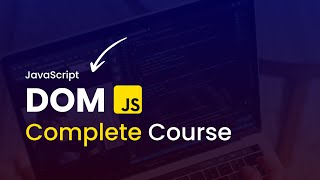 JavaScript DOM Full Course  Document Object Model JavaScript Complete Course [upl. by Stutman]