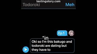 Ep1 todobakubakutodo todoroki x bakugo texting story [upl. by Onairot]