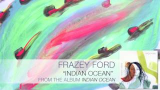 Frazey Ford  Indian Ocean Audio [upl. by Morganstein]