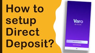 Varo Bank How to setup Direct Deposit to your Varo checking account [upl. by Carman183]